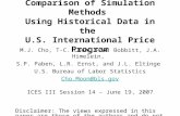 Comparison of Simulation Methods Using Historical Data in the U.S. International Price Program M.J. Cho, T-C. Chen, P.A. Bobbitt, J.A. Himelein, S.P. Paben,