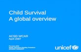 Child Survival A global overview ACSD WCAR April 2007.