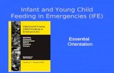 Infant and Young Child Feeding in Emergencies (IFE) Essential Orientation.