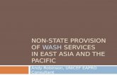 NON-STATE PROVISION OF WASH SERVICES IN EAST ASIA AND THE PACIFIC Andy Robinson, UNICEF EAPRO Consultant.