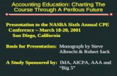Accounting Education: Charting The Course Through A Perilous Future Presentation to the NASBA Sixth Annual CPE Conference – March 18-20, 2001 San Diego,