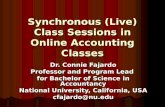 Synchronous (Live) Class Sessions in Online Accounting Classes Dr. Connie Fajardo Professor and Program Lead for Bachelor of Science in Accountancy National.