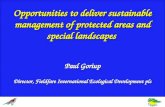 Opportunities to deliver sustainable management of protected areas and special landscapes Paul Goriup Director, Fieldfare International Ecological Development.