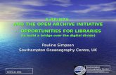 UNIVERSITY OF SOUTHAMPTON AND NATURAL ENVIRONMENT RESEARCH COUNCIL Southampton Oceanography Centre IAMSLIC 2002 E-PRINTS AND THE OPEN ARCHIVE INITIATIVE.