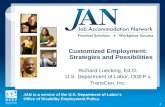 JAN is a service of the U.S. Department of Labors Office of Disability Employment Policy. 1 Customized Employment: Strategies and Possibilities Richard.