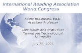 International Reading Association World Congress Kathy Brashears, Ed.D. Assistant Professor Curriculum and Instruction Tennessee Technological University.