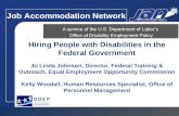 Hiring People with Disabilities in the Federal Government Jo Linda Johnson, Director, Federal Training & Outreach, Equal Employment Opportunity Commission.