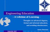 Engineering Education Thoughts on advanced degrees, formal and informal education, and avoiding obsolescence. - A Lifetime of Learning - James Peterman.