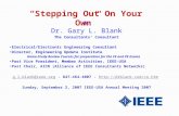Stepping Out On Your Own by Dr. Gary L. Blank The Consultants Consultant Electrical/Electronic Engineering Consultant Director, Engineering Update Institute.
