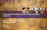 1 Attracting and Retaining Top-Performing Technology Employees IEEE-USA Careers Conference November 3, 2000 Rick Beal 415-733-4310 .