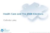 202.776.9066 |  | November 6, 2008 Health Care and The 2008 Elections Celinda Lake.