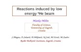 Matko Milin Faculty of Science, University of Zagreb, Croatia Reactions induced by low energy 6 He beam S.Blagus, D.Jelavić, Ð.Miljanić, N.Soić, M.Uroić,