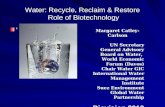 Water: Recycle, Reclaim & Restore Role of Biotechnology Margaret Catley-Carlson UN Secretary General Advisory Board on Water, World Economic Forum (Davos)