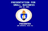PRESENTATION FOR SMALL BUSINESS JUNE 10, 2004 PRESENTER ANN INTRAVIA, DCAA FLA.
