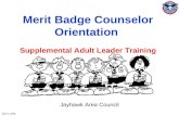 Merit Badge Counselor Orientation Supplemental Adult Leader Training Jayhawk Area Council April 4, 2003.