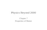 Physics Beyond 2000 Chapter 7 Properties of Matter.
