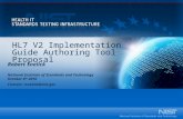 HL7 V2 Implementation Guide Authoring Tool Proposal Robert Snelick National Institute of Standards and Technology October 6 th 2010 Contact: rsnelick@nist.gov.
