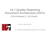 HL7 Quality Reporting Document Architecture DSTU CDA Release 2, US Realm HL7 September 2008 WGM (Vancouver, BC, Canada) Pele Yu, MD MS FAAP.