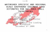 1 WATERSHED SPECIFIC AND REGIONAL SCALE SUSPENDED SEDIMENT LOAD ESTIMATES FOR BAY AREA SMALL TRIBUTARIES Mikołaj Lewicki and Lester McKee Sources Pathways.