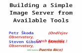 Building a Simple Image Server from Available Tools Steven Gibson (Arecibo Observatory, Puerto Rico) NVO Summer School, Aspen, 2006 Petr Škoda (Ondřejov.