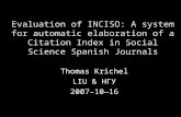 Evaluation of INCISO: A system for automatic elaboration of a Citation Index in Social Science Spanish Journals Thomas Krichel LIU & HГУ 2007–1016.
