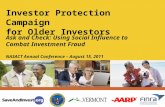 Ask and Check: Using Social Influence to Combat Investment Fraud NASACT Annual Conference – August 15, 2011 Investor Protection Campaign for Older Investors.