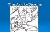 The Anglo-Saxons. The Anglo-Saxons 450-1066 England was inviting to outsiders England was inviting to outsiders mild climate mild climate rich, easily-tilled.