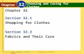 Glencoe Managing Life Skills Chapter 32 Choosing and Caring for Clothes Chapter 32 Choosing and Caring for Clothes 1 Section 32.1 Shopping for Clothes.