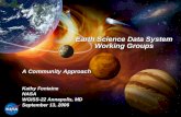 Earth Science Data System Working Groups A Community Approach Kathy Fontaine NASA WGISS-22 Annapolis, MD September 13, 2006.
