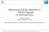 Thomas Härtl, IPP, Measurement of Gas Retention in AUG, WP10-PWI-01-01-07/II/BS, 19. July 20101 Measurement of Gas Retention in ASDEX Upgrade - A Technical.