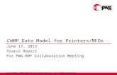 Copyright © 2013 The Printer Working Group. All rights reserved. 1 CWMP Data Model for Printers/MFDs June 17, 2013 Status Report For PWG-BBF Collaboration.