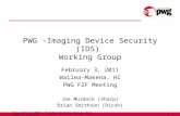 1Copyright © 2011, Printer Working Group. All rights reserved. PWG -Imaging Device Security (IDS) Working Group February 3, 2011 Wailea-Makena, HI PWG.
