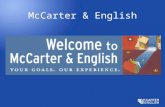 McCarter & English. About the firm 860 Users 365 Attorneys 16 Practice Groups 7 Offices – Newark, New York, Philadelphia, Hartford, Stamford, Baltimore.