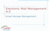 Electronic Mail Management A-Z Email Storage Management.