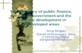 The efficiency of public finance, the role of Government and the economic development in undeveloped areas Song Bingtao School of Economics, Henan University,