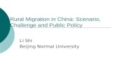 Rural Migration in China: Scenario, Challenge and Public Policy Li Shi Beijing Normal University.