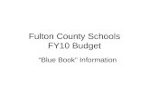 Fulton County Schools FY10 Budget Blue Book Information.