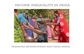 INCOME INEQUALITY IN INDIA MADHURA SWAMINATHAN AND VIKAS RAWAL.