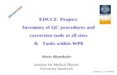 Krakow, 1.-3.10.2003. Tasks Inventory of QC procedures at the measurement sites Spectral radiance measurements and their interpretation.