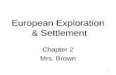 European Exploration & Settlement Chapter 2 Mrs. Brown 1.