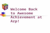 Welcome Back to Awesome Achievement at Arp!. New Laws Children's Internet Protection Act (CIPA) and New EMAIL Laws on SPAMMING The Children's Internet.