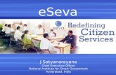 ESeva J Satyanarayana Chief Executive Officer National Institute for Smart Government Hyderabad, India.