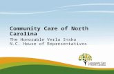 Community Care of North Carolina The Honorable Verla Insko N.C. House of Representatives.
