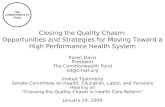 Closing the Quality Chasm: Opportunities and Strategies for Moving Toward a High Performance Health System Karen Davis President The Commonwealth Fund.