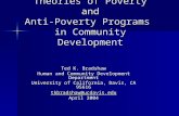 Theories of Poverty and Anti-Poverty Programs in Community Development Ted K. Bradshaw Human and Community Development Department University of California,