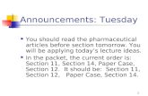 1 Announcements: Tuesday You should read the pharmaceutical articles before section tomorrow. You will be applying todays lecture ideas. In the packet,