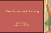 Devolution and Housing Steve Wilcox University of York.