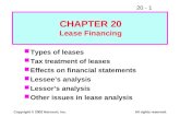 20 - 1 Copyright © 2002 Harcourt, Inc.All rights reserved. Types of leases Tax treatment of leases Effects on financial statements Lessees analysis Lessors.