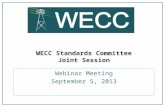 WECC Standards Committee Joint Session Webinar Meeting September 5, 2013.