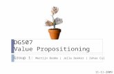 DG507 Value Propositioning Group 1: Martijn Bodde | Jelle Dekker | Zehao Cui 11-11-2009.